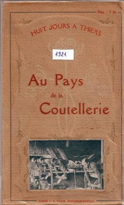 HUIT JOURS A THIERS Au Pays de la Coutellerie - 1921.jpg
